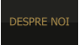 DESPRE NOI